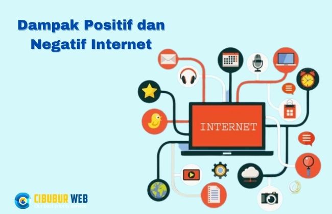 Dampak Positif dan Negatif Penggunaan Internet